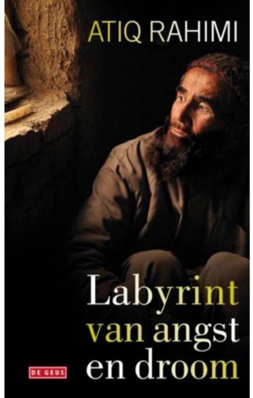 Labyrint van angst en droom Atiq Rahimi